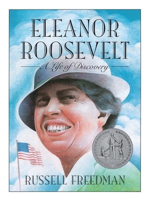 Eleanor Roosevelt: A Newbery Honor Award Winner By Russell Freedman Cover Image