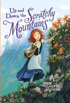 Up and Down the Scratchy Mountains By Laurel Snyder, Greg Call (Illustrator) Cover Image