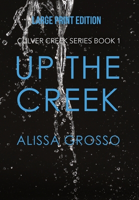 Cover for Up the Creek (LARGE PRINT)