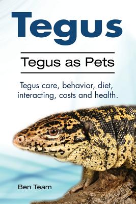 Tegus. Tegus as Pets. Tegus care, behavior, diet, interacting, costs and health. Cover Image