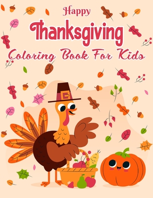 Happy Thanksgiving Day: Cute Notebook For children, kids, student, boys and  girls. Take thanks. Happy Thanksgiving Day. Give Thanks to your kids