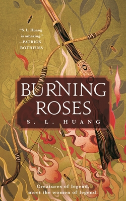 Burning Roses By S. L. Huang Cover Image