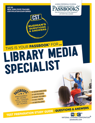 Library Media Specialist (CST 20): Passbooks Study Guide (New York