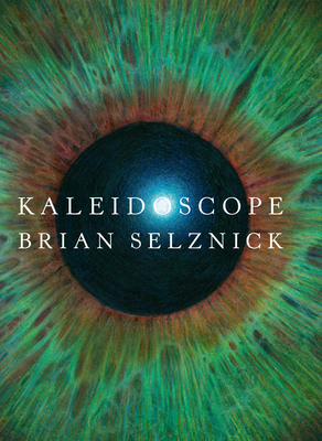 Kaleidoscope By Brian Selznick Cover Image