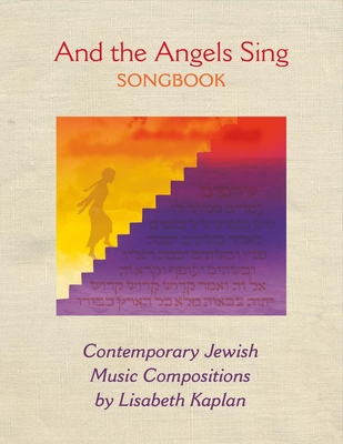 And the Angels Sing Songbook: Contemporary Jewish Music Compositions Cover Image
