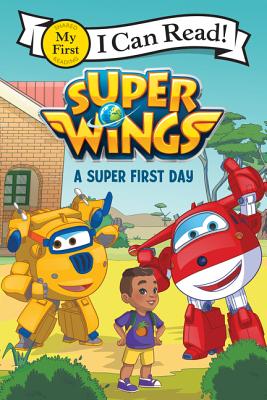 Super Wings: A Super First Day By Steve Foxe Cover Image