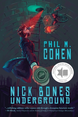 Nick Bones Underground By Phil M. Cohen Cover Image
