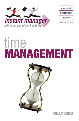Instant Manager: Time Management (Instant Manager: Skills for Success)