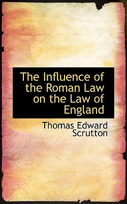 The Influence of the Roman Law on the Law of England Cover Image