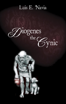 Diogenes The Cynic: The War Against The World By Luis E. Navia Cover Image