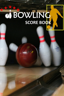 Bowling Score Book: Bowling Game Record Book Track Your Scores And Improve Your Game, Scoring Pad for Bowlers, Friends and Family (Vol. #10) By Alice Krall Cover Image