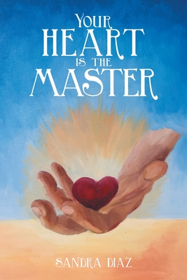 Cover for Your Heart Is the Master
