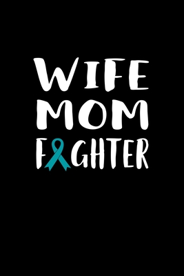 Wife Mom Fighter: 120 Pages, Soft Matte Cover, 6 x 9 By Jason S. Johnson Cover Image