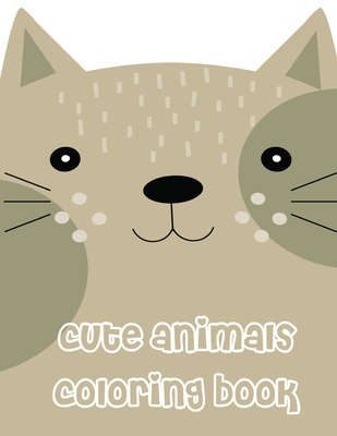 cute animals coloring book: Adorable Animal Designs, funny coloring pages for kids, children Cover Image