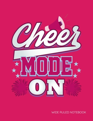 Cheer Mode On: A Notebook With 120 Pages Of Wide Ruled Paper Cover Image
