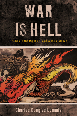 War Is Hell: Studies in the Right of Legitimate Violence (World Social Change) Cover Image