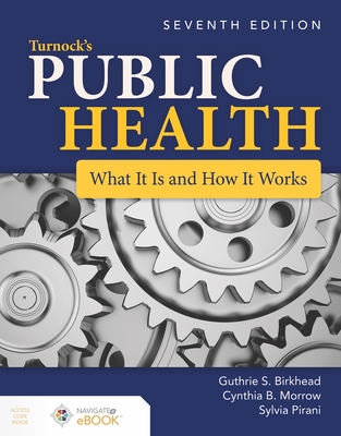 Turnock's Public Health: What It Is and How It Works: What It Is and How It Works