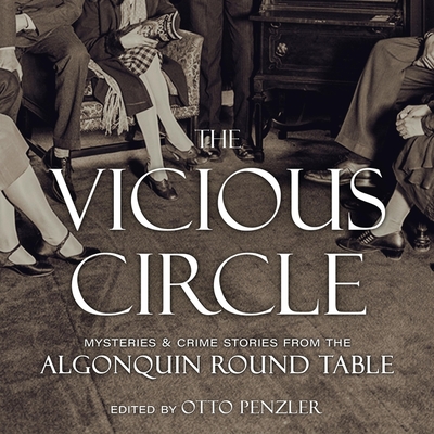 Cover for The Vicious Circle: Mysteries & Crime Stories from the Algonquin Round Table