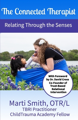 The Connected Therapist: Relating Through the Senses Cover Image