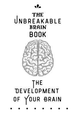 Unbreakable Book For The Development Of Brain: Genius Lessons Cover Image