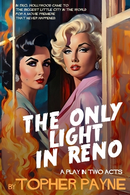 The Only Light in Reno: a play in two acts