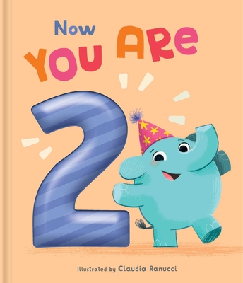 Now You Are 2: A Birthday Book (Now You Are...) Cover Image