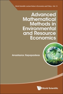 Advanced Mathematical Methods in Environmental and Resource Economics By Anastasios Xepapadeas Cover Image