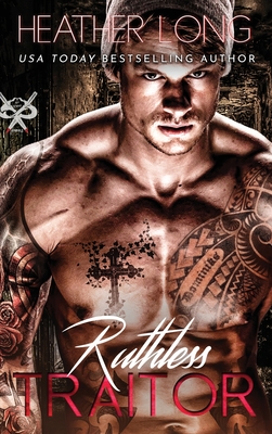 Ruthless Traitor By Heather Long Cover Image