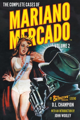 The Complete Cases of Mariano Mercado, Volume 2 (Dime Detective Library)