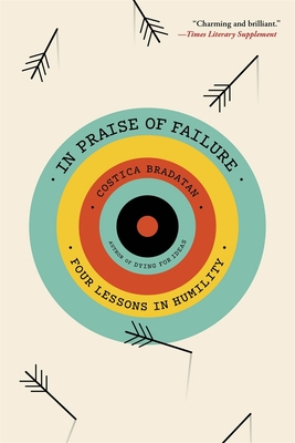 In Praise of Failure: Four Lessons in Humility Cover Image