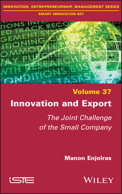 Innovation and Export: The Joint Challenge of the Small Company By Manon Enjolras Cover Image