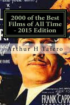 2000 of the Best Films of All Time - 2015 Edition: With New Updates for 2014! Cover Image