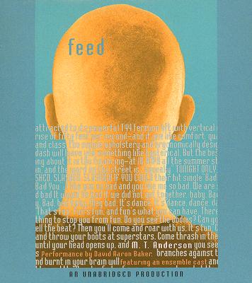 Feed By M.T. Anderson, David Aaron Baker (Read by) Cover Image