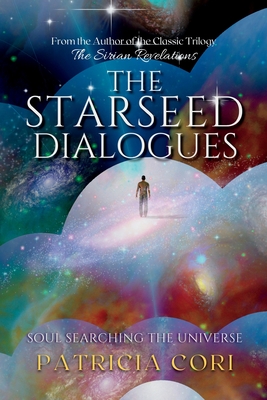 The Starseed Dialogues: Soul Searching the Universe Cover Image