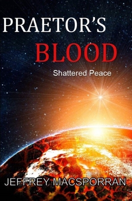 Praetor's Blood: Shattered Peace Cover Image