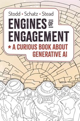 Engines of Engagement - A Curious Book about Generative AI Cover Image