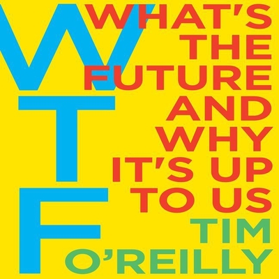 Wtf? Lib/E: What's the Future and Why It's Up to Us Cover Image