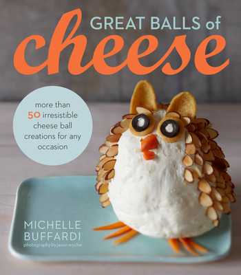 Great Balls Of Cheese By Michelle Buffardi Cover Image