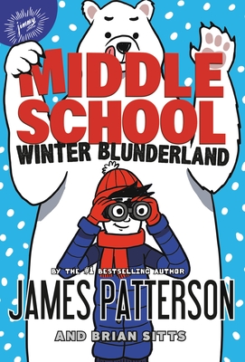 Middle School: Winter Blunderland By James Patterson, Brian Sitts, Jomike Tejido (Illustrator) Cover Image
