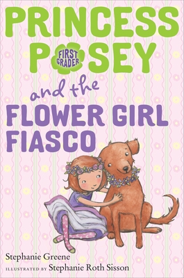 Cover for Princess Posey and the Flower Girl Fiasco (Princess Posey, First Grader #12)