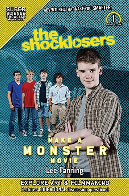 The Shocklosers Make a Monster Movie (Super Science Showcase) By Fanning Lee Cover Image
