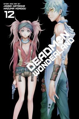 Deadman Wonderland, Vol. 12 By Jinsei Kataoka, Kazuma Kondou (Illustrator) Cover Image