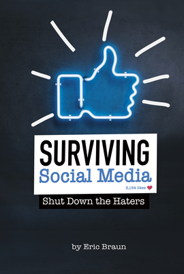 Surviving Social Media: Shut Down the Haters By Eric Braun Cover Image