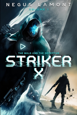 Striker X (The Bold and the Deceptive #1)
