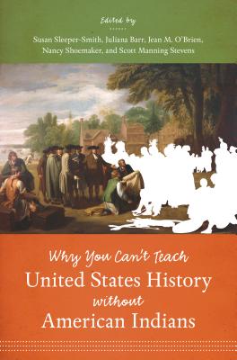 Why You Can't Teach United States History Without American Indians Cover Image