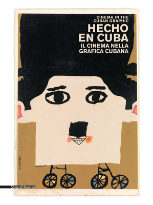 Hecho En Cuba: Cinema in the Cuban Graphics