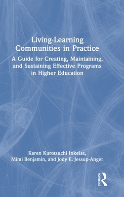 Living-Learning Communities in Practice: A Guide for Creating, Maintaining, and Sustaining Effective Programs in Higher Education Cover Image
