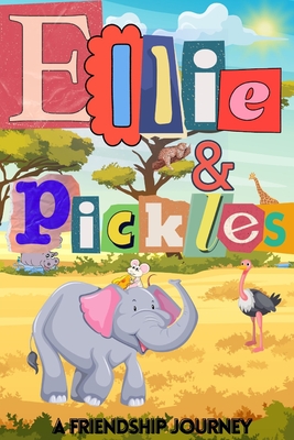 Ellie and Pickles: A Friendship Tale Cover Image