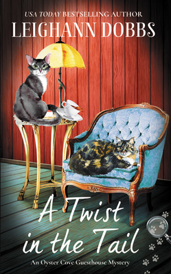 A Twist in the Tail (Oyster Cove Guesthouse #1) By Leighann Dobbs Cover Image