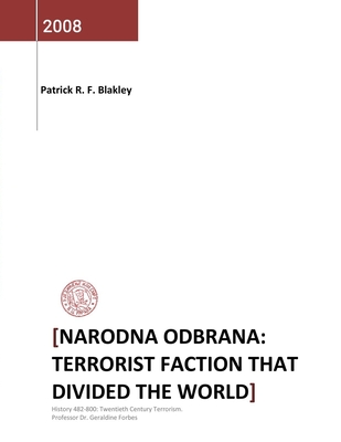 Narodna Odbrana: Terrorist Faction That Divided the World Cover Image